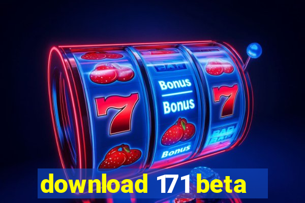 download 171 beta